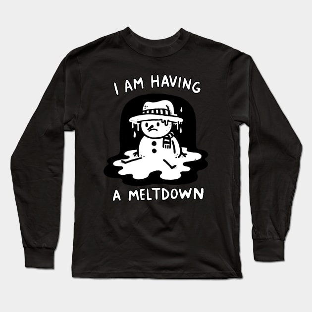 I’m having a Meltdown Snowman Long Sleeve T-Shirt by DoodleDashDesigns